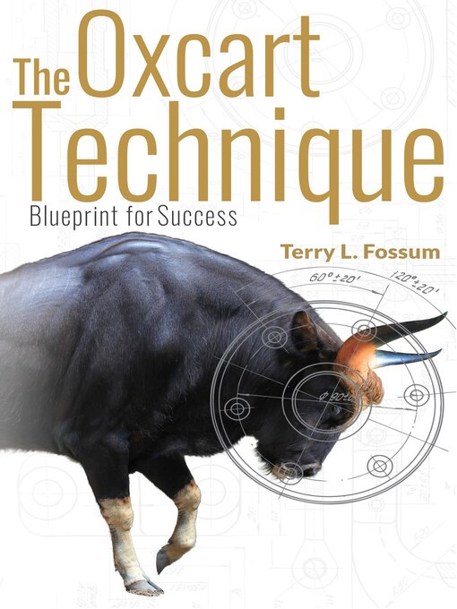 Title details for The Oxcart Technique by Terry Fossum - Available